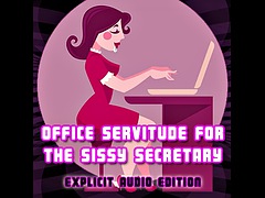 AUDIO ONLY - Office servitude for the sissy secretary explicit audio edition